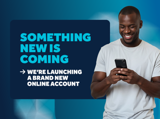 image: New Online Account is coming on 2 June